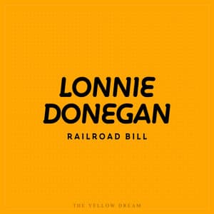Railroad Bill - Lonnie Donegan