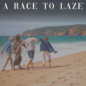 A Race to Laze - Relax & Relax