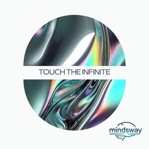 Touch the Infinite - Mindsway