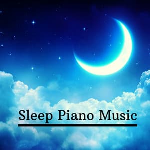 Sleep Piano Music - Soothing World - Relaxation Piano in Mind