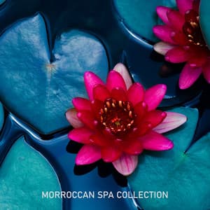 Morroccan Spa Collection: Arabian Music for Deep Massage Therapy - Massage Spa Academy