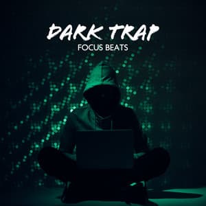 Dark Trap Focus Beats: Downtempo Chill for Concentration - Easy Study Music Chillout