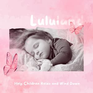 Help Children Relax and Wind Down - Lululand