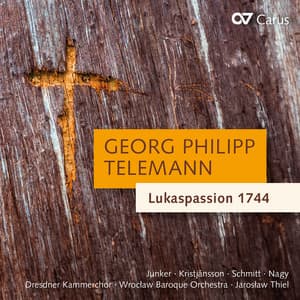 Georg Philipp Telemann: Lukaspassion 1744 - Georg Philipp Telemann