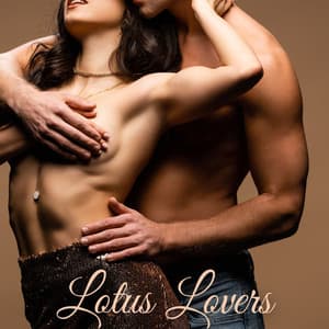 Lotus Lovers: Tantric Flute Music for Massage and Intimacy Bodywork - Tantric Sex Background Music Experts