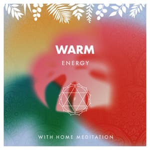 zZz Warm Energy with Home Meditation zZz - Solara Dawn