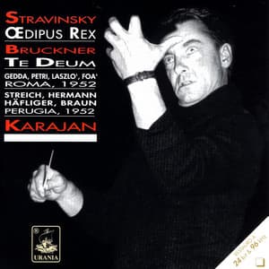 Karajan: Stravinsky & Oedipus Rex - Bruckner: Te Deum - Igor Stravinsky