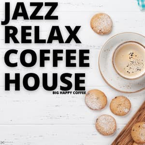Big Happy Coffee - Jazz Relax Coffee House