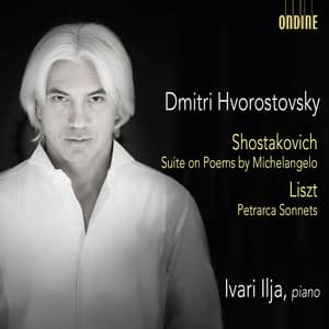 Shostakovich: Suite on Poems by Michelangelo Buonarroti, Op. 145 - Liszt: 3 Sonetti di Petrarca, S. 270a - Dmitri Hvorostovsky