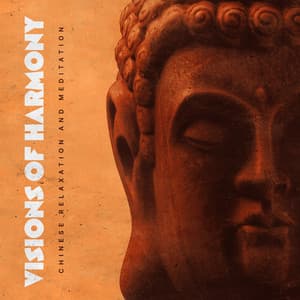 Visions of Harmony - Chinese Relaxation and Meditation