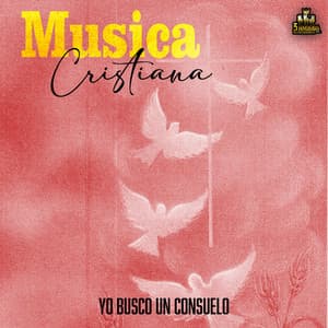 Yo Busco Un Consuelo - Música Cristiana