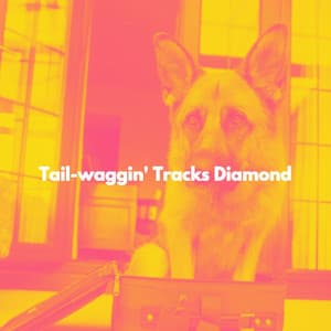 Tail-waggin' Tracks Diamond - Happy Morning Music