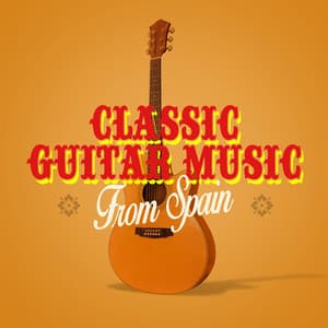 Classic Guitar Music from Spain - Classical Guitar