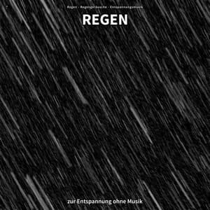 * Regen zur Entspannung ohne Musik - Regen