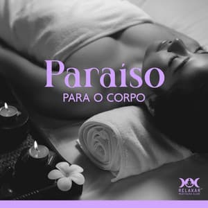 Paraíso para o corpo: Relaxamento celestial no spa, massagem de corpo inteiro ritual sereno - Relaxar Meditação Clube