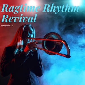 Ragtime Rhythm Revival - Dixieland Club