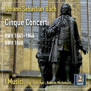 J. S. Bach: Cinque Concerti, BWV 1041 - 1044 & 1060 - Johann Sebastian Bach