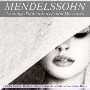 Mendelssohn: Le songe d'one nuit d'été & Overtures - Felix Mendelssohn