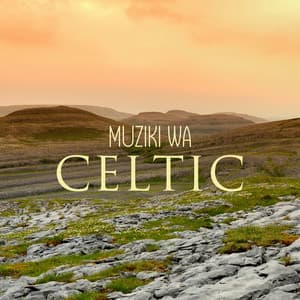 Muziki wa Celtic: Maelewano ya Ndani - Utulivu