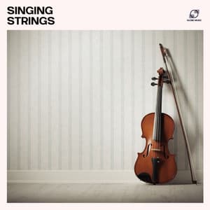 Singing Strings: Violin Instrumental Music - Violin Music