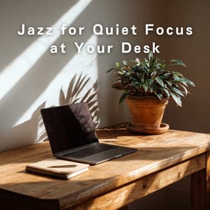 Jazz for Quiet Focus at Your Desk - LOVE BOSSA