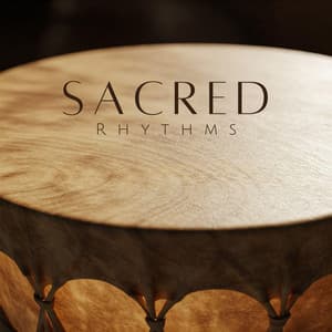 Sacred Rhythms: Shamanic Ancient Beats for Modern Healing - Native American Music Consort