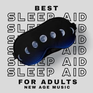 Best Sleep Aid for Adults: New Age Music for Pure Blissful Relaxation and Stress Relief - Restful Sleep Music Collection