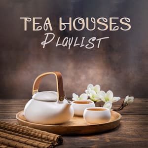 Tea Houses Playlist - Alexander Swen