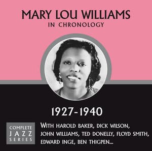 Complete Jazz Series 1927 - 1940 - Mary Lou Williams
