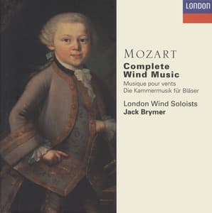 Mozart: Complete Wind Music - Wolfgang Amadeus Mozart