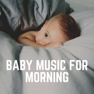 Baby Music for Morning - Music Box Tunes