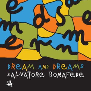 Dream And Dreams - Salvatore Bonafede