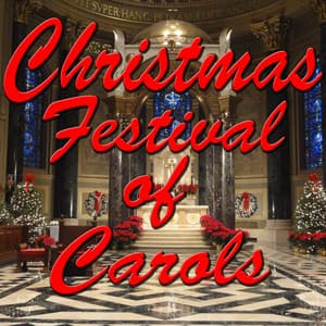Christmas Festival of Carols - Westminster Cathedral Choir