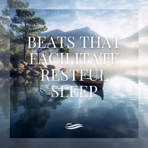 Beats That Facilitate Restful Sleep - Re-Relaxation