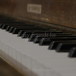Easy Sounds for Relaxation - Ivory Mood