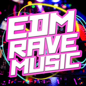 EDM Rave Music - EDM Dance Music