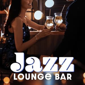 Jazz Lounge Bar Music Through the Night: Luxurious New York - Amazing Jazz Music Collection