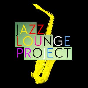 Jazz Lounge Project - Smooth Jazz Lounge