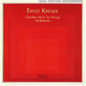 Krenek: Chamber Music for Strings - Ernst Krenek