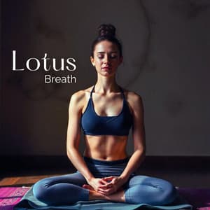 Lotus Breath: Yoga for the Mind and Body - Yoga Tribe