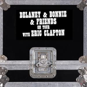 On Tour With Eric Clapton - Delaney & Bonnie