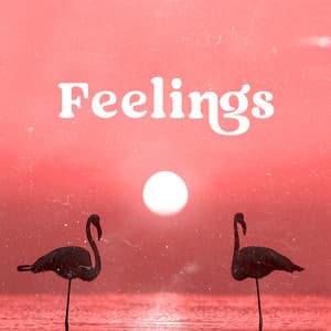 Feelings: Beautiful Easy Listening Piano Music - Calming Piano Music Collection