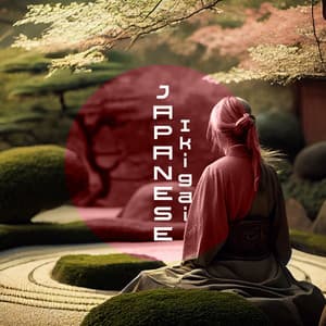 Japanese Ikigai: Music For Asian Mindfulness Practice - Asian Traditional Music