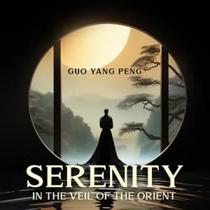 Serenity in the Veil of the Orient - Guo Yang Peng