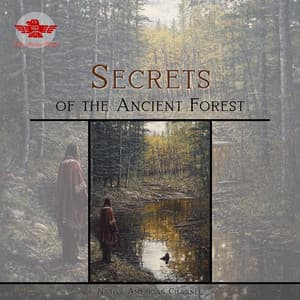 Secrets of the Ancient Forest - Native American Channel