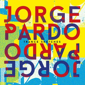 Trance Sketches - Jorge Pardo