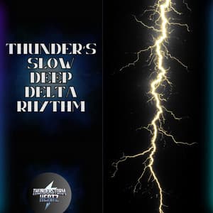 Thunder’s Slow, Deep Delta Rhythm - Thunderstorm Hertz