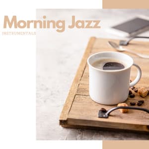 Morning Jazz - Coffee + Chill