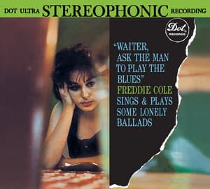 Waiter, Ask the Man to Play the Blues - Freddy Cole
