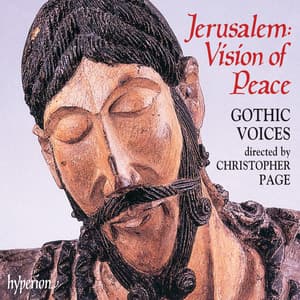 Jerusalem, Vision of Peace: Songs & Plainchant from the Time of the Crusades - Anonymous